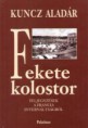 Az emberi méltóság megőrzésének „modus vivendi”-je a háborús kataklizmában (Kuncz Aladár: Fekete kolostor)